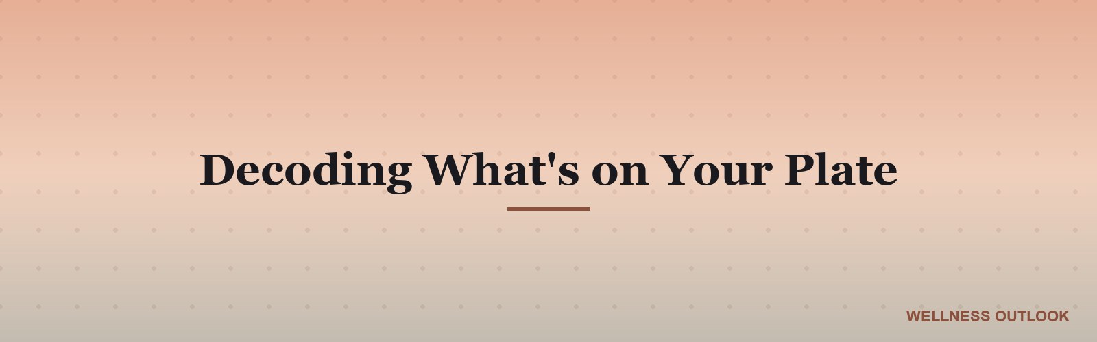 Decoding What's on Your Plate