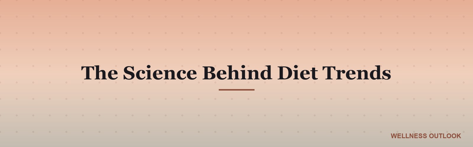 The Science Behind Diet Trends