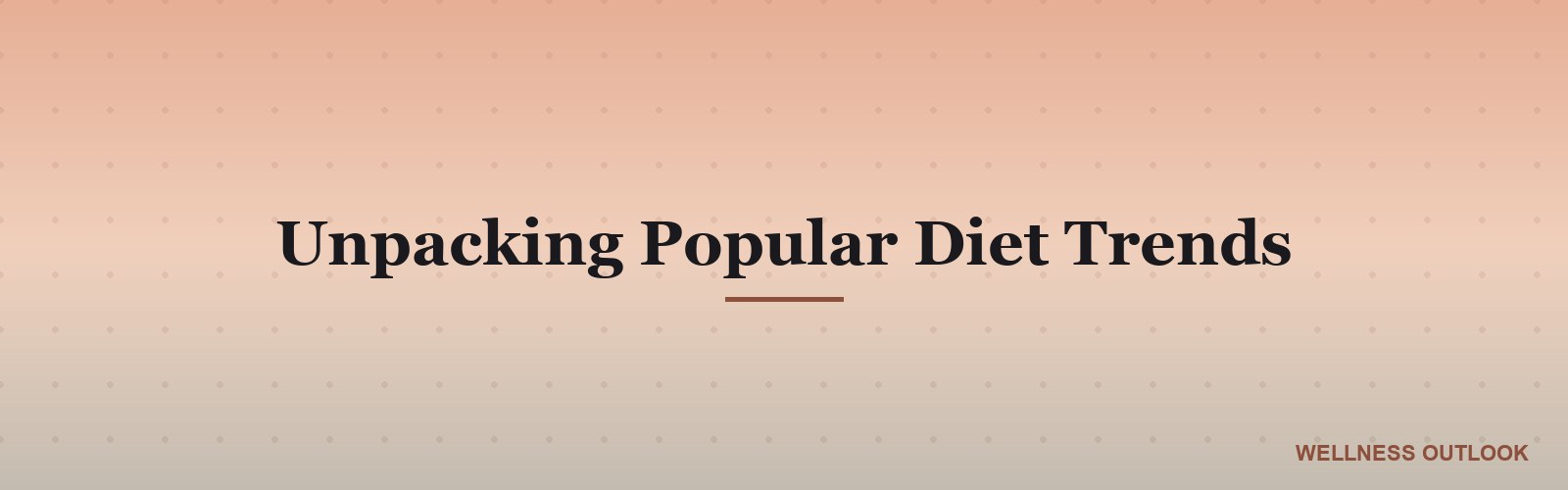 Unpacking Popular Diet Trends