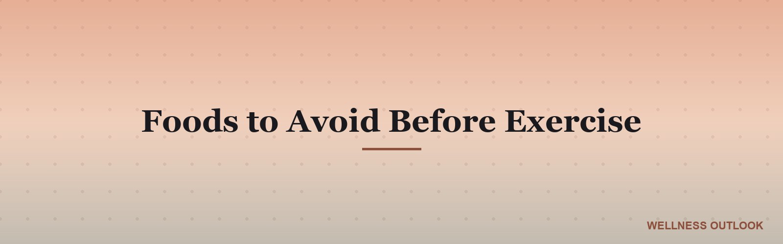 Foods to Avoid Before Exercise