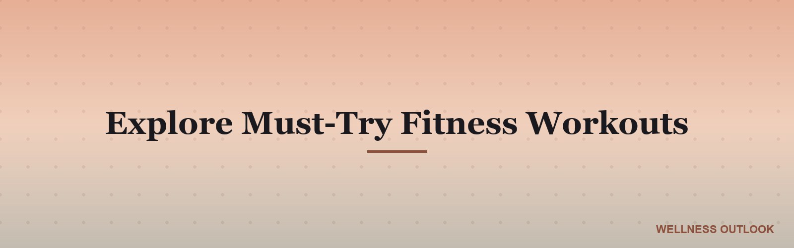 Explore Must-Try Fitness Workouts