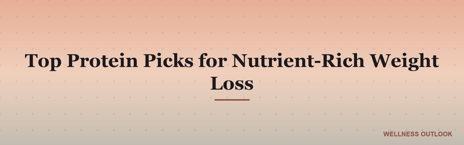 Top Protein Picks for Nutrient-Rich Weight Loss