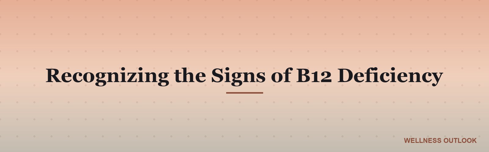Recognizing the Signs of B12 Deficiency
