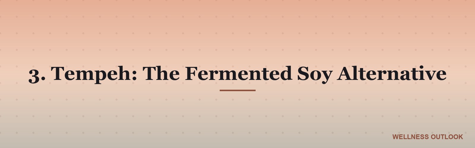 3. Tempeh: The Fermented Soy Alternative